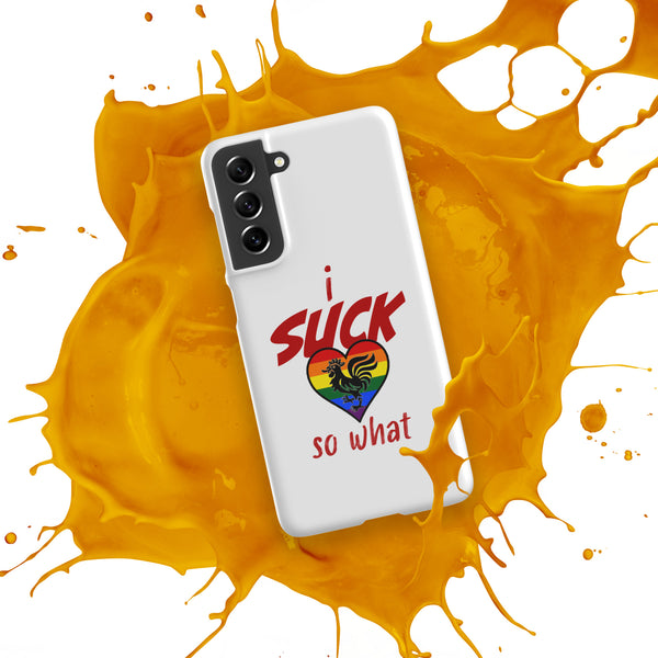 "I Suck...." Snap case for Samsung®