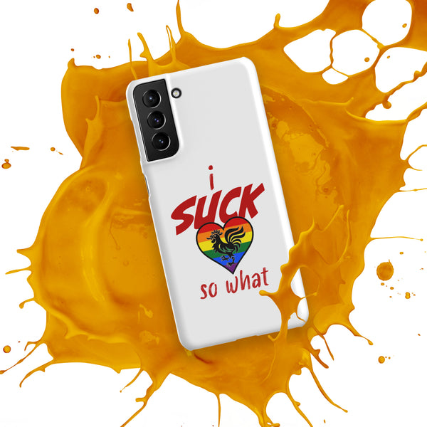 "I Suck...." Snap case for Samsung®