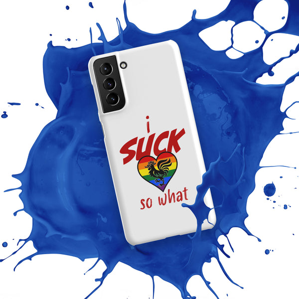 "I Suck...." Snap case for Samsung®