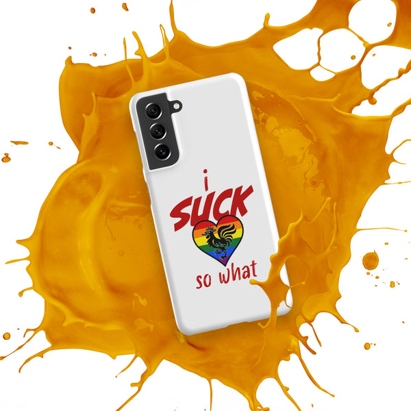 "I Suck...." Snap case for Samsung®