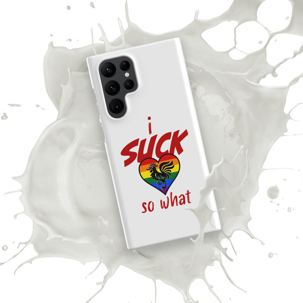 "I Suck...." Snap case for Samsung®