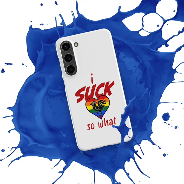 "I Suck...." Snap case for Samsung®