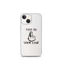 "Stay In Your Lane" Clear Case for iPhone®